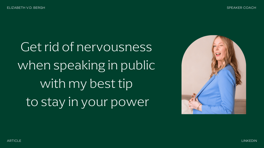 Elizabeth Van Den Bergh and her tip to get rid of nervousness